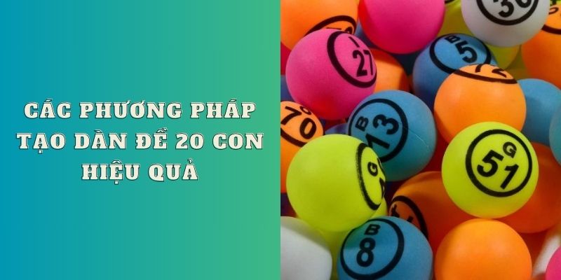 Hướng dẫn thành viên cách lập dàn đề 20 số đánh quanh năm